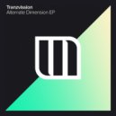 Tranzvission - Alternate Dimension