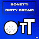 Bonetti - Dirty Dream