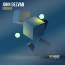 John Dezvar - Forever