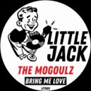 The Mogoulz - Bring Me Love