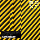 Matt Deegan - Woodlands War