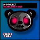 M-Project - Hardcore Vibes