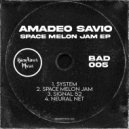 Amadeo Savio - Space Melon Jam