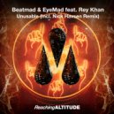 Beatmad & EyeMad feat. Rey Khan - Unusable