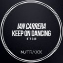 Ian Carrera - Keep On Dancing