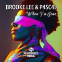 Brooke Lee & P4sc4l - When I'm Gone