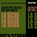Jeremy Bass, Dear Mila - La Selva