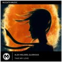 Alex Helder, Glorious - Take My Love (Extended Mix)