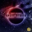 Tech Us Out - Space Bender