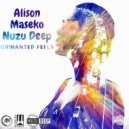 Alison Maseko & Nuzu Deep - Unwanted Feels