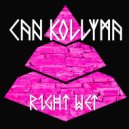 Can Kollyma - Right Wet