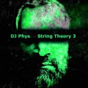 DJ Phys - String Theory 3 (Original Mix)
