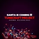Tunecraft Project - Santa Is Coming !!!