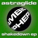 Astraglide - Shakedown