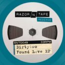 Dirtytwo - Found Love