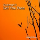 Dubman F. - Set You Free