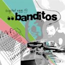 Banditos - Now Solitary ()