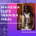 Gody Tennor - Mahewa (Life Inanibamba)