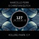 Marcello Perri, Cristian Glitch - Rolling Pawn (D.A.V.E. The Drummer Remix)