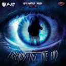 S-KILL - Friends Till The End (Original Mix)