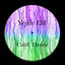 Yejide Elif - Califf Throne