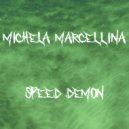 Michela Marcellina - Speed Demon