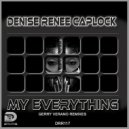 Denise Renee Caplock - My Everything
