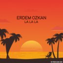 Erdem Ozkan - La La La