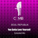 Soul Republik - You Gotta Love Yourself