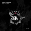 Reza & JJ Mullor - Don\'t Ever Stop (Extended Mix)