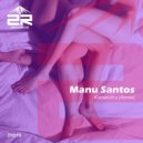 Manu Santos - Kamasutra (Remix)