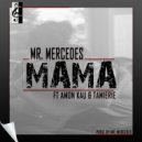 Mr. Mercedes ft. Amon Kau and Tamierie - MAMA