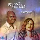 DJ Dove, Angelala - I Surrender