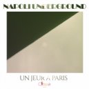 Napoli Underground - Un Jeur a Paris