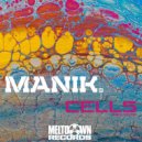 Manik (NZ) - Cells (Original Mix)