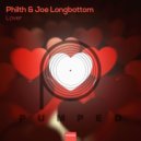 Philth & Joe Longbottom - Lover