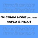 Raflo & Fina.4 - I'm Comin' Home