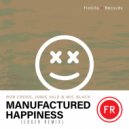 Rob Cross, Jamie Vale & Mic Black - Manufactured Happiness