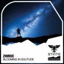 Zhiroc - Blooming In Solitude