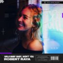 Robert Raya - Won\'t You (Original Mix)