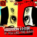 Xeramon & D-Stort - If You Like The Bass
