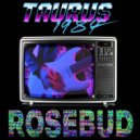 Taurus 1984 - Rosebud