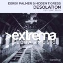 Derek Palmer, Hidden Tigress, Exolight - Desolation (Exolight Remix)