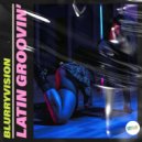 Blurryvision - Latin Groovin\' (Extended Mix)