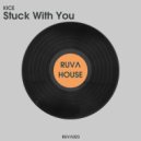 Kice - Stuck With You