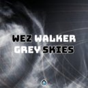 Wez Walker - Here Comes The... (Original Mix)