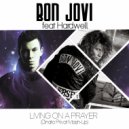 Bon Jovi feat Hardwell - Living On A Prayer (Dinato Privat Mash-Up)