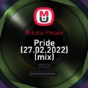 Nikolai Pinaev - Pride (27.02.2022)