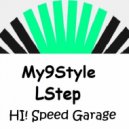 LStep - My9Style Hi!SpeedGarage