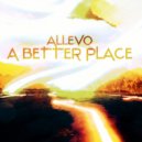 Allevo - A Better Place (Original Mix)
